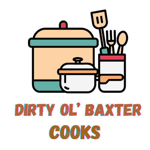 DIRTY OL' BAXTER COOKS